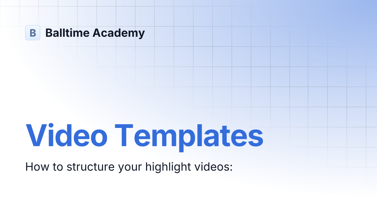 Video Templates | Balltime Academy