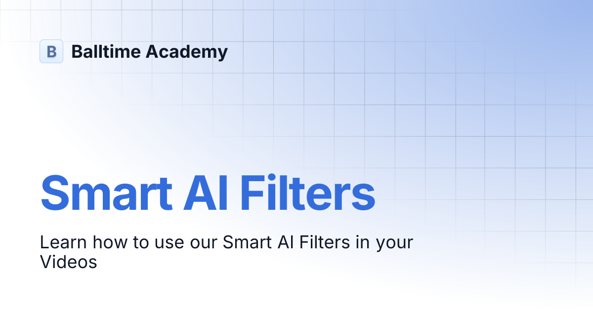 Smart AI Filters | Balltime Academy